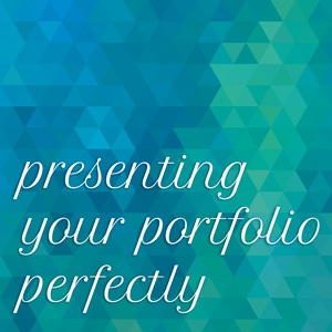 presenting-your-portfolio-perfectly