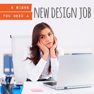 6-signs-you-need-a-new-design-job