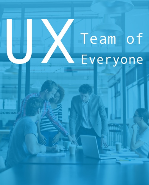 UX Team of Everyone