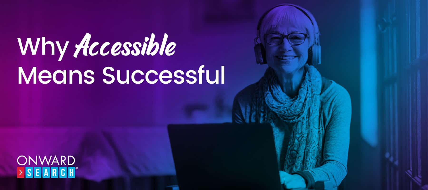 Why Accessible Means Successful