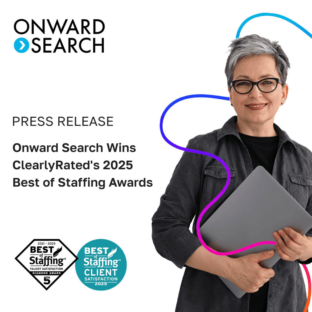 Onward Search Press Release: Onward Search Wins ClearlyRated's 2025 Best of Staffing Awards. Icons: Best of Staffing Talent Satisfaction - 5 Year Diamond Award. Best of Staffing Client Satisfaction 2025.